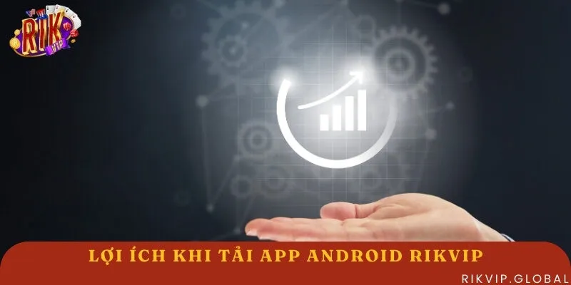 Lợi ích khi sử dụng app cổng game trên điện thoại